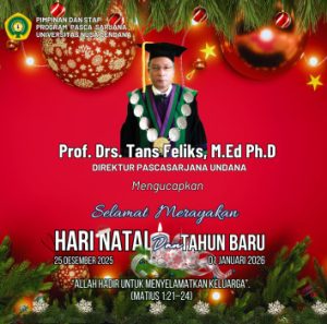 Pimpinan dan Staf Pascasarjana Undana Mengucapkan Selamat Natal & Tahun Baru 2026