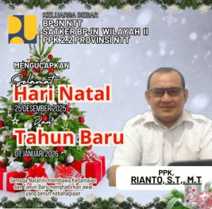Keluarga Besar BPJN NTT Wilayah II PPK 2.2  Ucapkan salam damai Natal 25 Desember 2025 dan  Bahagia Tahun Baru 2026