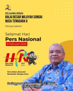 Pimpinan dan Staf BBWS Nusa Tenggara II  Ucapkan  Selamat Hari Pers Nasional