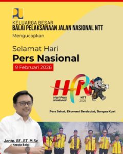 Keluarga Besar BPJN NTT Ucapkan  Selamat  Hari Pers Nasional