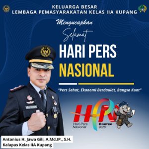 Pers Sehat,  Ekonomi   Berdaulat, Bangsa Kuat: Lapas Kelas IIA Kupang Ucapkan Selamat Hari Pers Nasional
