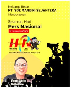 Pers Sehat, Ekonomi  Berdaulat, Bangsa Kuat — PT. Soe Mandiri Sejahtera Ucapkan Selamat Hari Pers Nasional