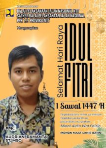 Eratkan Silaturahmi, PPK 1.2.  BPJN NTT  Ucapkan  Selamat Hari Raya Idul Fitri 1447 H/ 2026