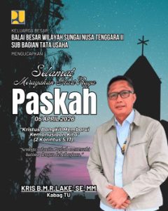 Kabag TU dan Staf  BBWS Nusa Tenggara II Ucapkan selamat Hari Raya Paskah Bagi Umat Kristiani