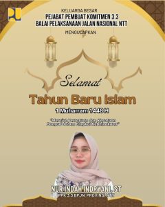 Keluarga Besar PPK  3.3 BPJN NTT Ucapkan selamat Tahun Baru Islam, 1 Muharram 1448 H